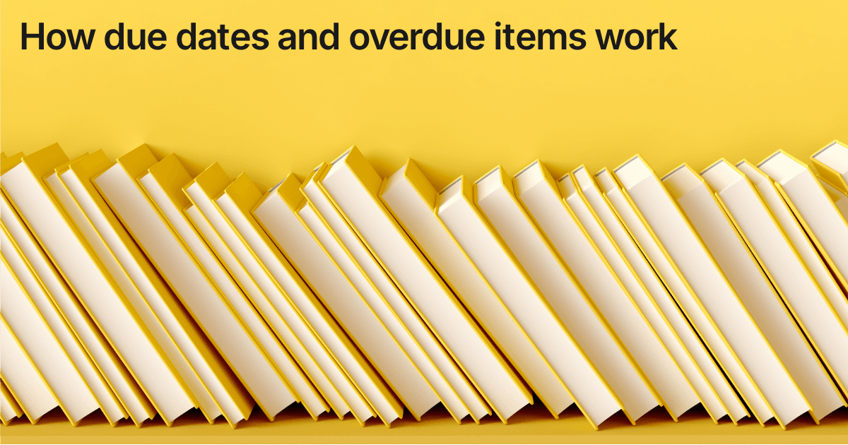 Title card reading "How due dates and overdue items work" over a row of pale library books