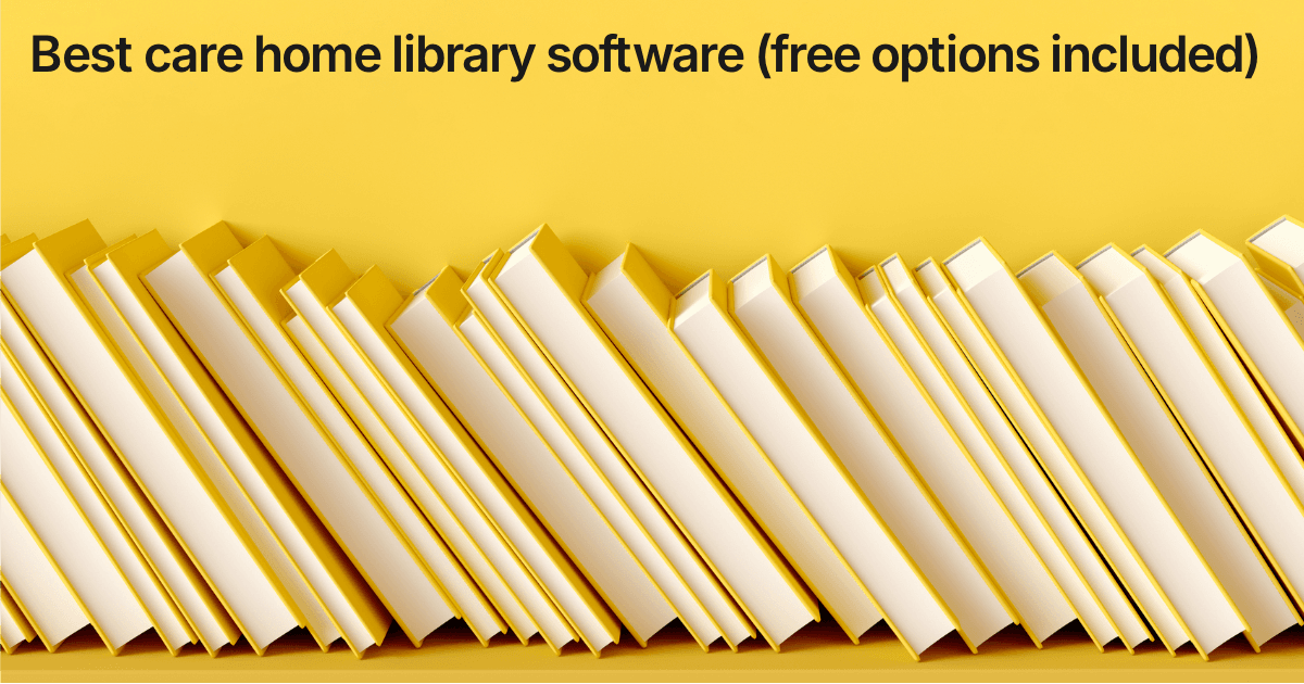 Title card reading "Best care home library software (free options included)" over a row of pale library books