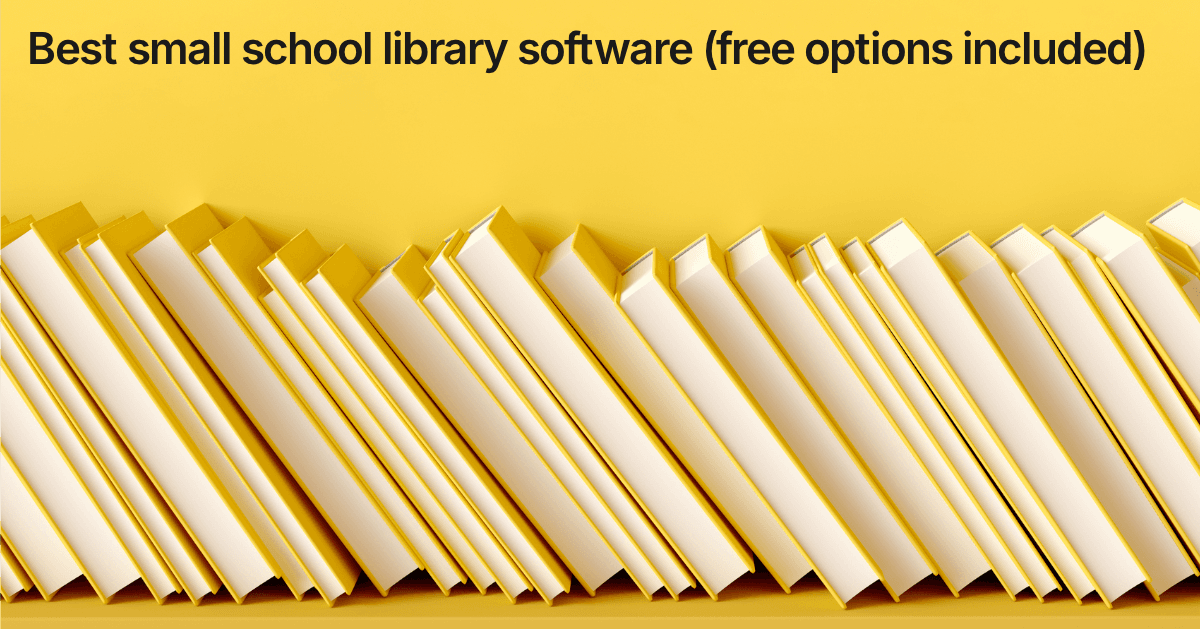 Title card reading "Best small school library software (free options included)" over a row of pale library books